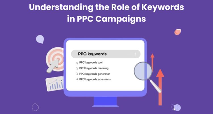 Role Of Keywords In PPC Campaigns